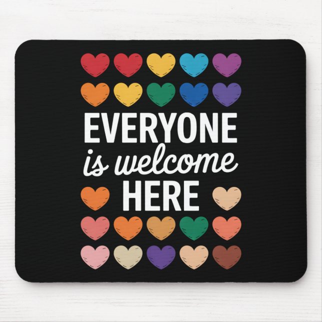 Everyone Is Welcome Here LGBTQ Mouse Mat (Front)