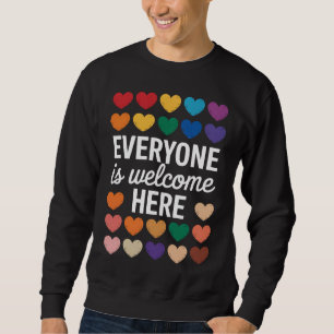 Everyone Is Welcome Here LGBTQ Sweatshirt