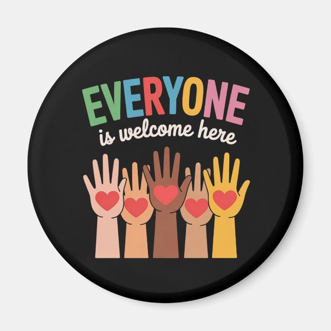 Everyone Is Welcome Here Magnet (Front)