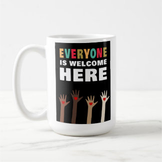 Everyone is welcome here mug