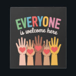 Everyone Is Welcome Here Notepad<br><div class="desc">Everyone Is Welcome Here</div>