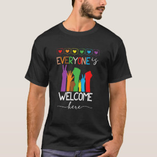 Everyone Is Welcome Here Raise Your Hand Lgbt Com T-Shirt