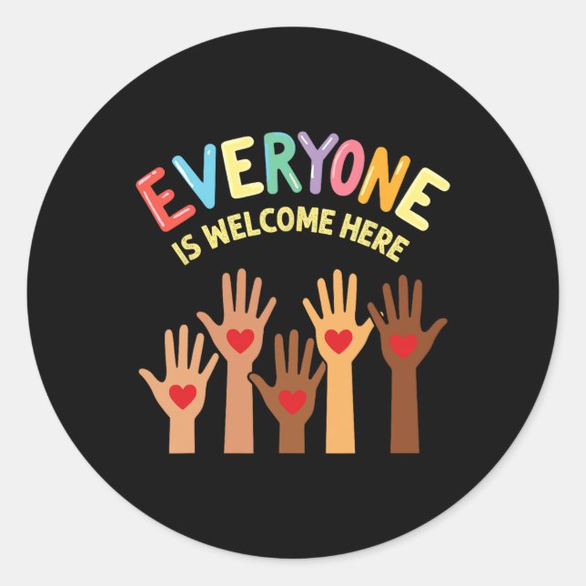 Everyone Is Welcome Here Support And Solidarity  Classic Round Sticker (Front)