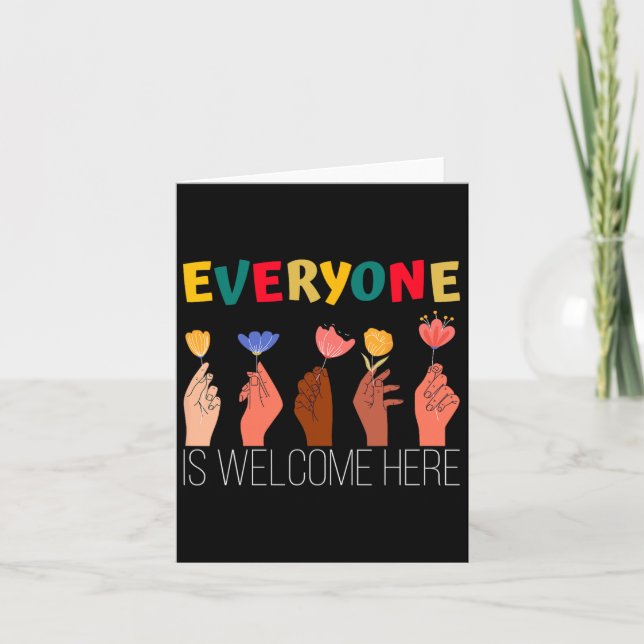 Everyone Is Welcome Here Support Of Diversity And  Card (Front)