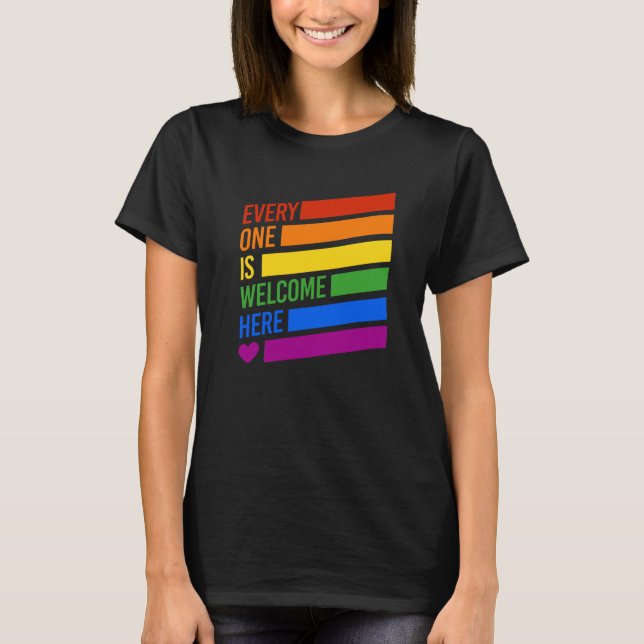 Everyone is Welcome Here T-Shirt (Front)