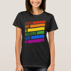 EVERYONE IS WELCOME HERE T-Shirt