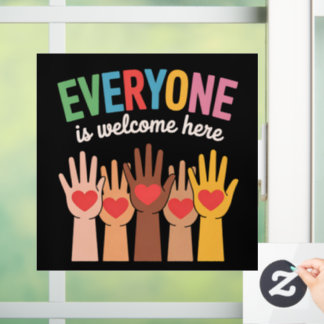 Everyone Is Welcome Here Window Cling