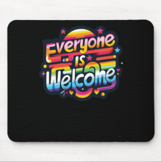 Everyone Is Welcome Sticker1 Mouse Mat