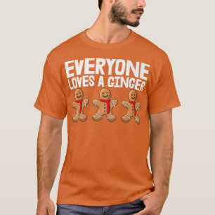 Everyone Love A GingerLove Baking Women Party Ging T-Shirt