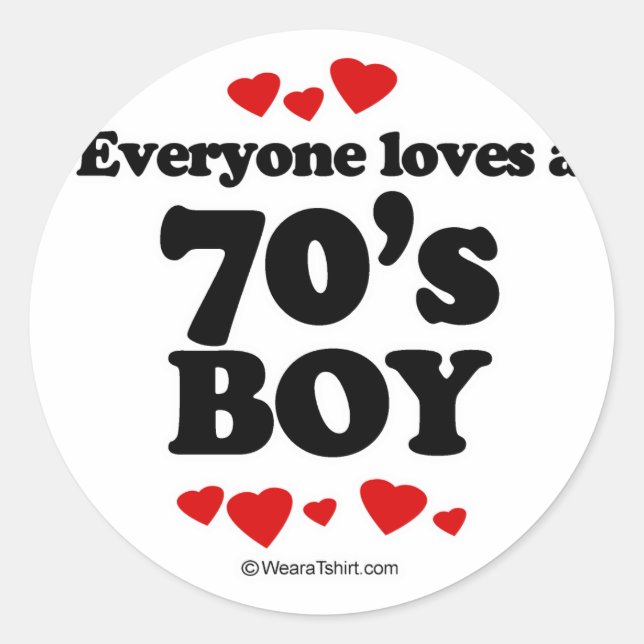 Everyone loves a 70's boy classic round sticker (Front)