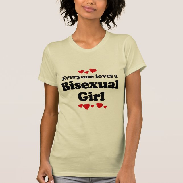 Everyone Loves a Bisexual Girl T-Shirt (Front)