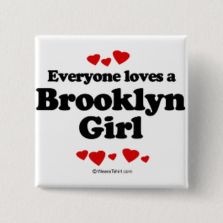 Everyone loves a Brooklyn girl 15 Cm Square Badge