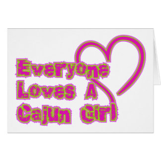 Everyone Loves A Cajun Girl