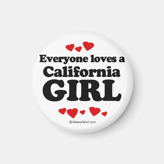 Everyone loves a California girl Magnet (Front)