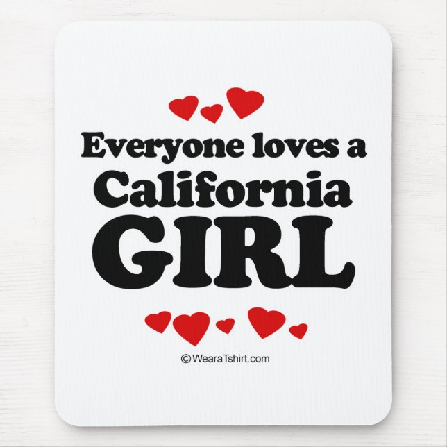 Everyone loves a California girl Mouse Mat (Front)