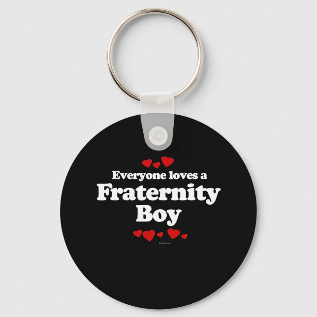 Everyone Loves a Fraternity Boy T-shirt Key Ring (Front)