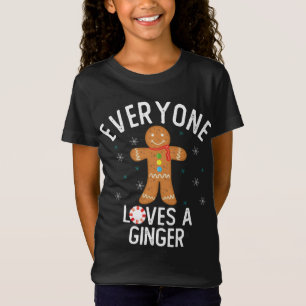 Everyone Loves a Ginger Funny Pun Cute Gingerbread T-Shirt
