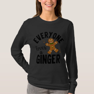 Everyone Loves A Ginger Gingerbread Man Christmas T-Shirt