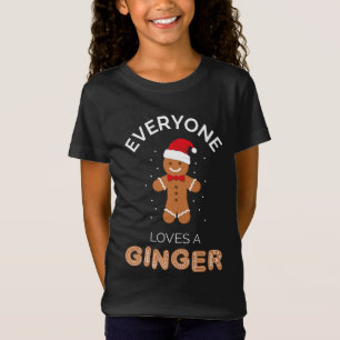 Everyone Loves A Ginger I T-Shirt