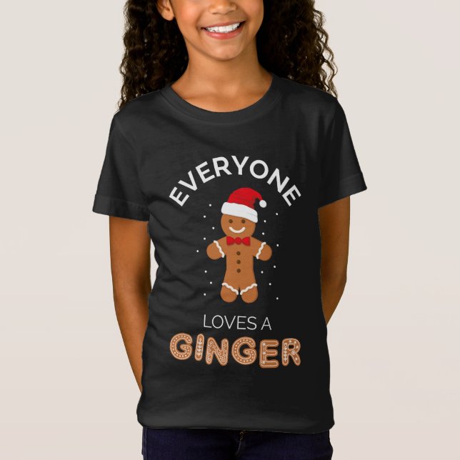 Everyone Loves A Ginger I T-Shirt (Front)