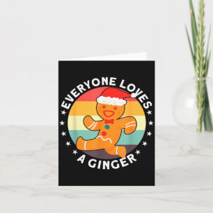Everyone Loves A Ginger Tee Redhead Gingerbread Ch Card