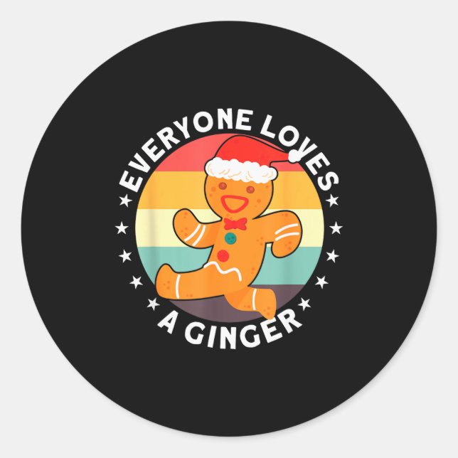Everyone Loves A Ginger Tee Redhead Gingerbread Ch Classic Round Sticker (Front)