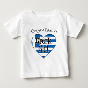 Everyone Loves A Greek Girl Baby T-Shirt
