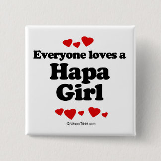 Everyone loves a Hapa girl 15 Cm Square Badge