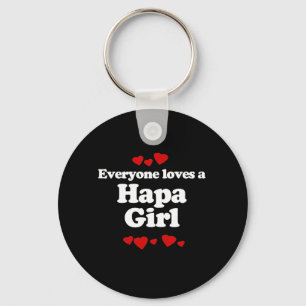 Everyone Loves a Hapa Girl T-shirt Key Ring