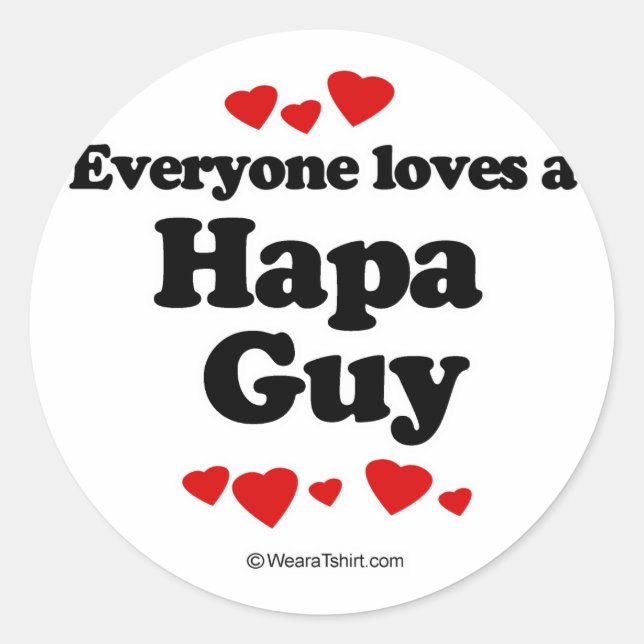 Everyone loves a Hapa guy Classic Round Sticker (Front)