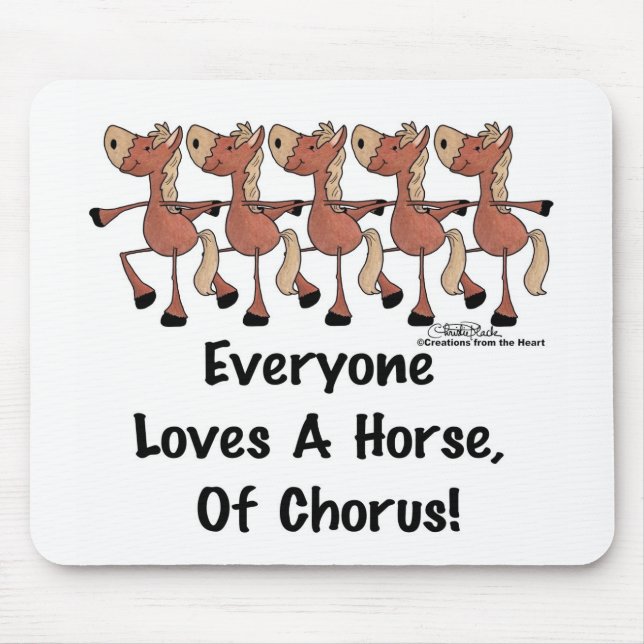 Everyone Loves a Horse of Chorus Mouse Mat (Front)