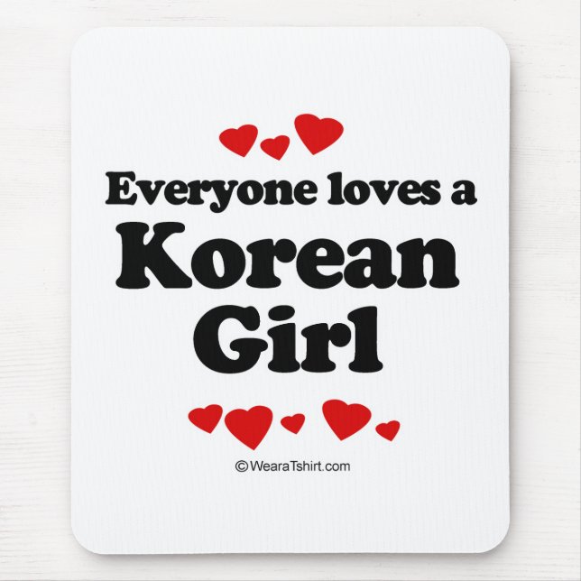 Everyone loves a Korean girl Mouse Mat (Front)
