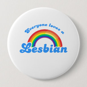 Everyone loves a Lesbian 10 Cm Round Badge
