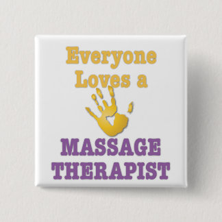 Everyone Loves a Massage Therapist 15 Cm Square Badge
