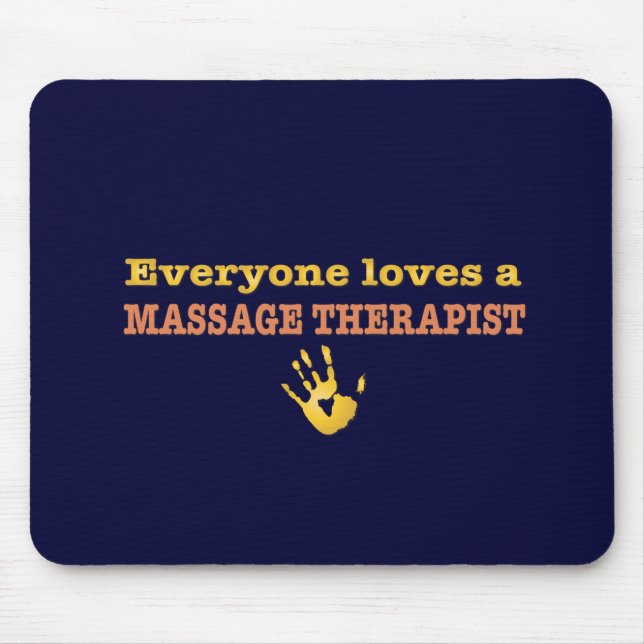 Everyone Loves a Massage Therapist Mouse Mat (Front)