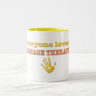 Everyone Loves a Massage Therapist Two-Tone Coffee Mug
