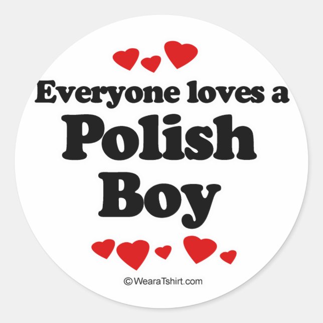 Everyone loves a Polish boy Classic Round Sticker (Front)
