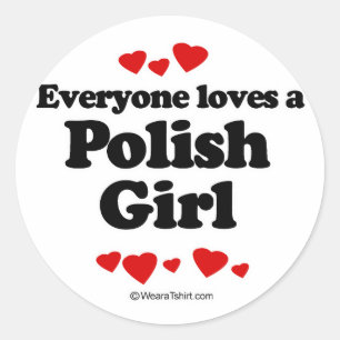 Everyone loves a Polish girl Classic Round Sticker