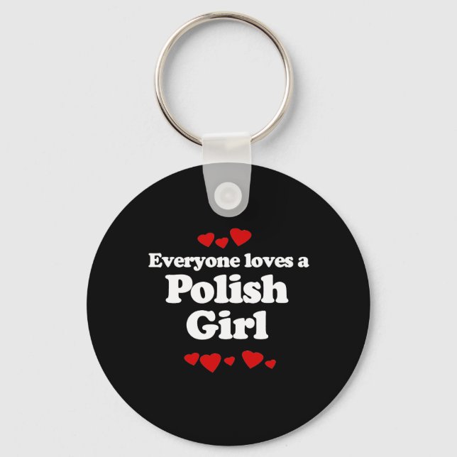 Everyone Loves a Polish Girl T-shirt Key Ring (Front)