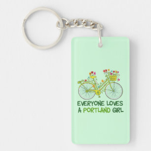 Everyone Loves a Portland Girl Key Ring