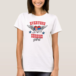 Everyone loves a Serbian girl T-Shirt