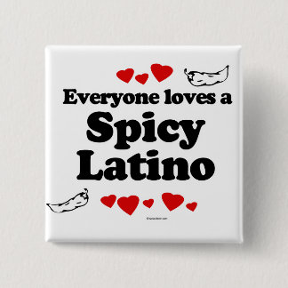 Everyone loves a Spicy Latino 15 Cm Square Badge