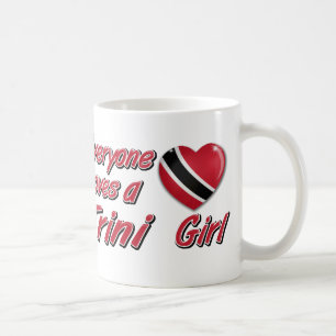 Everyone loves a Trini girl Coffee Mug