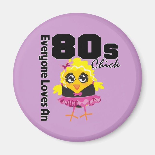 Everyone Loves An 80s Chick Magnet (Front)