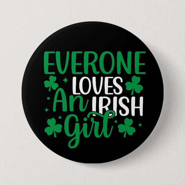Everyone Loves an Irish Girl 7.5 Cm Round Badge (Front)