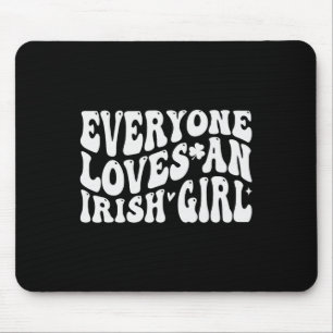 Everyone Loves An Irish Girl Groovy For St Patrick Mouse Mat