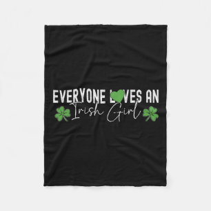 Everyone Loves An Irish Girl Lucky Clover St Patri Fleece Blanket