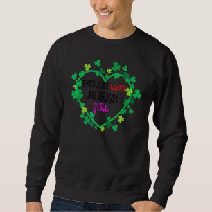Everyone Loves an Irish Girl Saint Patrick Day 202 Sweatshirt