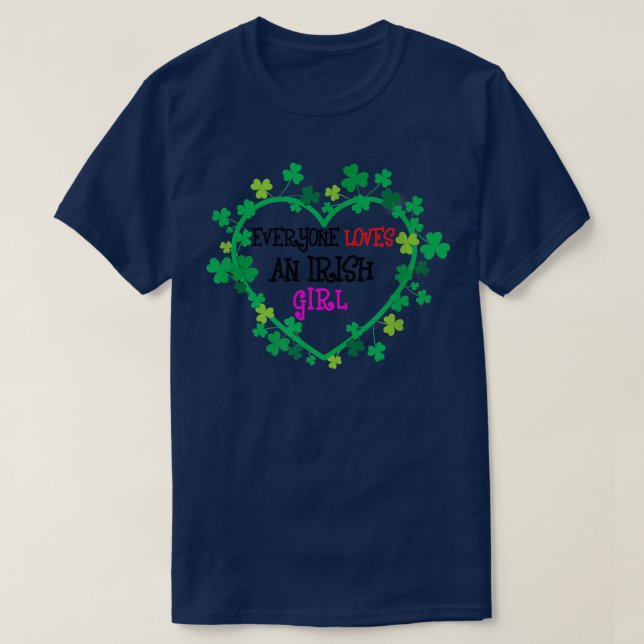 Everyone Loves an Irish Girl Saint Patrick Day 202 T-Shirt (Design Front)