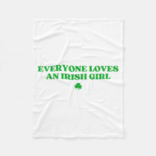 Everyone Loves An Irish Girl Shirt Funny St Patric Fleece Blanket